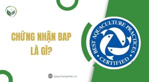 Chứng nhận BAP là gì?
