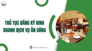 Thủ tục đăng ký kinh doanh dịch vụ ăn uống