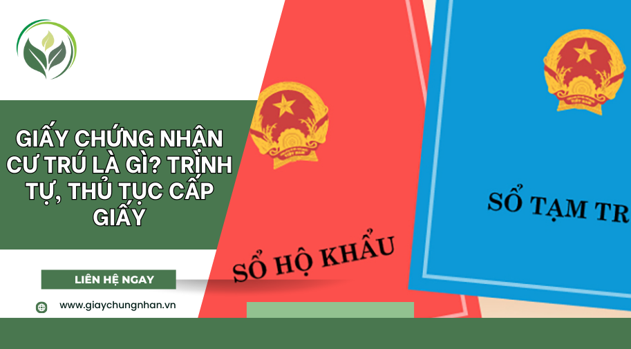 Giấy chứng nhận cư trú là gì? Trình tự, thủ tục cấp giấy