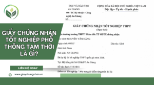 Giấy chứng nhận tốt nghiệp phổ thông tạm thời là gì?