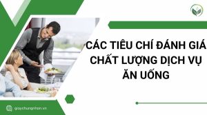 Các tiêu chí đánh giá chất lượng dịch vụ ăn uống
