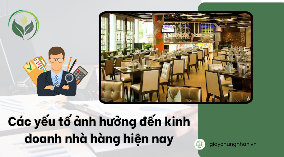 Các yếu tố ảnh hưởng đến kinh doanh nhà hàng hiện nay