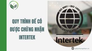 Quy trình để có được chứng nhận Intertek
