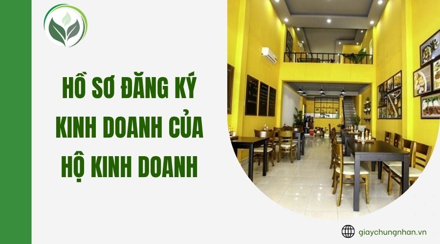 Hồ sơ đăng ký kinh doanh của hộ kinh doanh