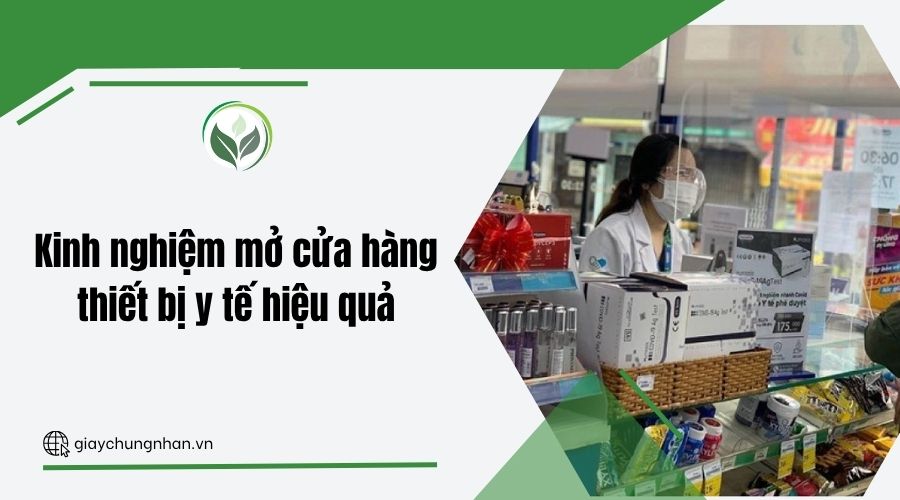 Kinh nghiệm mở cửa hàng thiết bị y tế hiệu quả