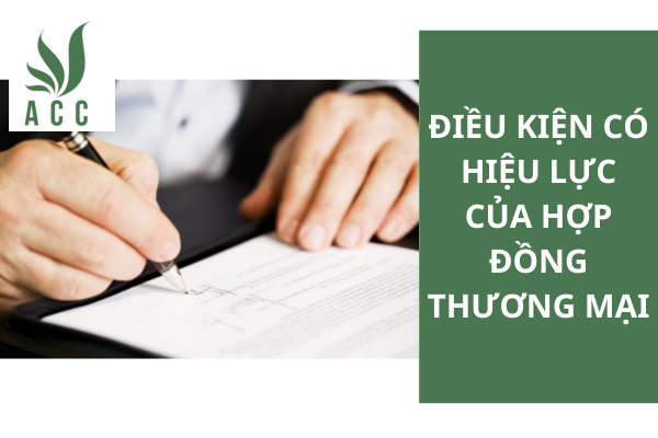 Điều kiện có hiệu lực của hợp đồng thương mại