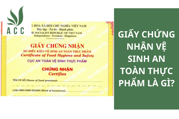 Giấy chứng nhận vệ sinh an toàn thực phẩm là gì