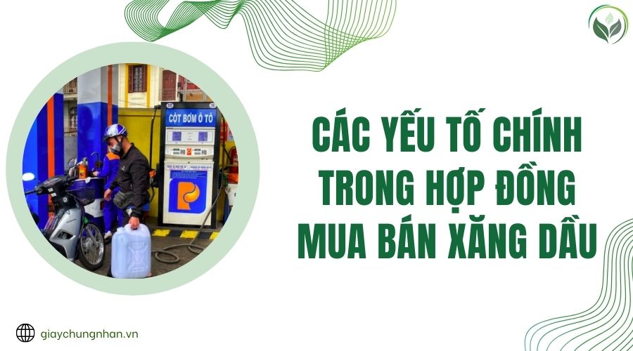 Các yếu tố chính trong hợp đồng mua bán xăng dầu