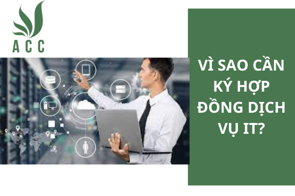 Vì sao cần ký hợp đồng dịch vụ IT?