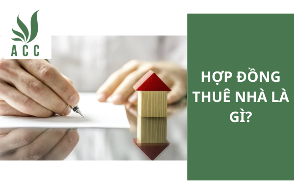 Hợp đồng thuê nhà là gì