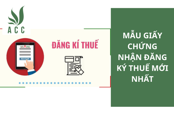Mẫu giấy chứng nhận đăng ký thuế mới nhất