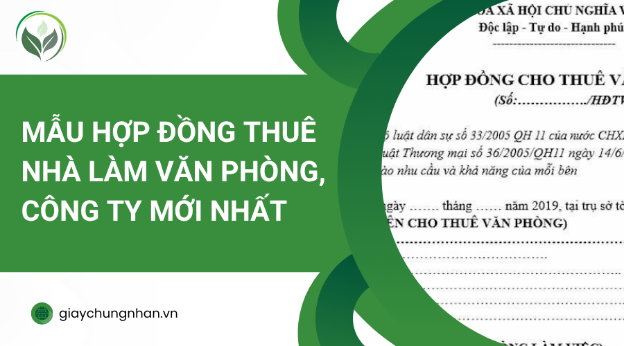 Mẫu hợp đồng thuê nhà làm văn phòng, công ty mới nhất