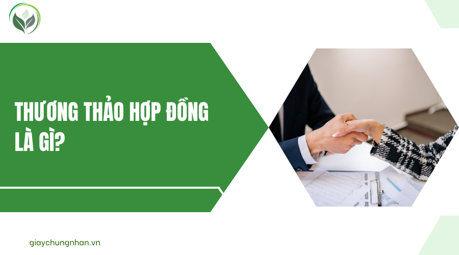 Thương thảo hợp đồng là gì?