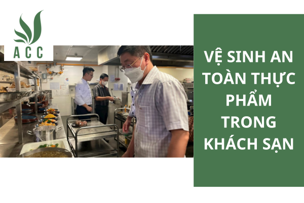 Vệ sinh an toàn thực phẩm trong khách sạn
