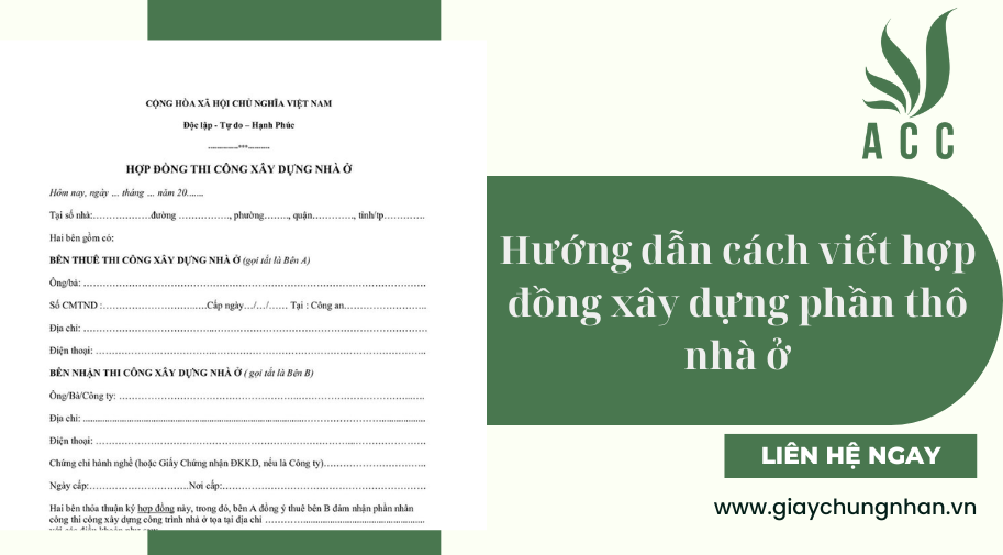 Hướng dẫn cách viết hợp đồng xây dựng phần thô nhà ở