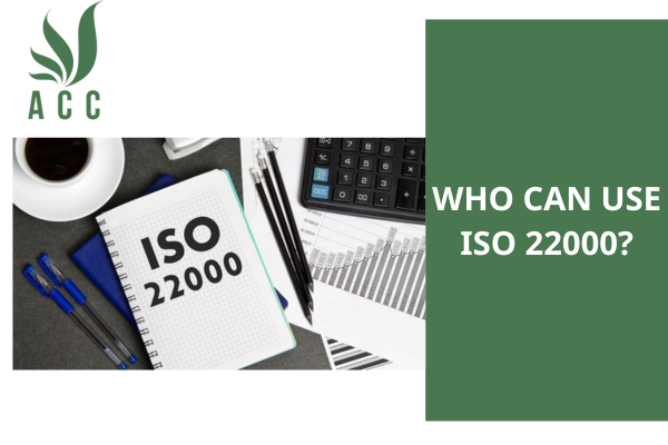 Who can use ISO 22000?