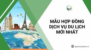 Mẫu hợp đồng dịch vụ du lịch mới nhất