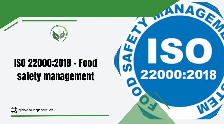 ISO 22000:2018 - Food safety management
