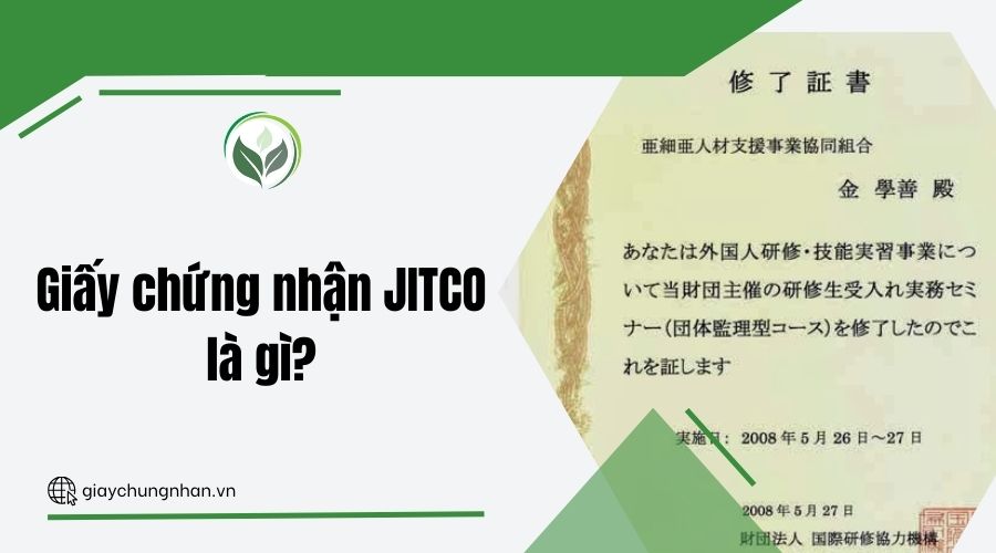Giấy chứng nhận JITCO là gì?