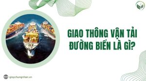 Giao thông vận tải đường biển là gì?