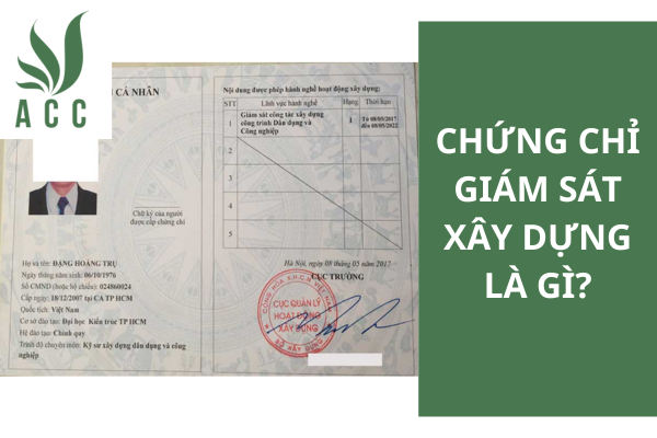 Chứng chỉ giám sát xây dựng là gì