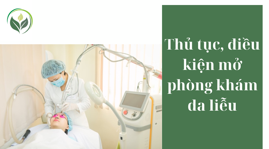 Thủ tục, điều kiện mở phòng khám da liễu