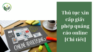 Thủ tục xin cấp giấy phép quảng cáo online [Chi tiết]