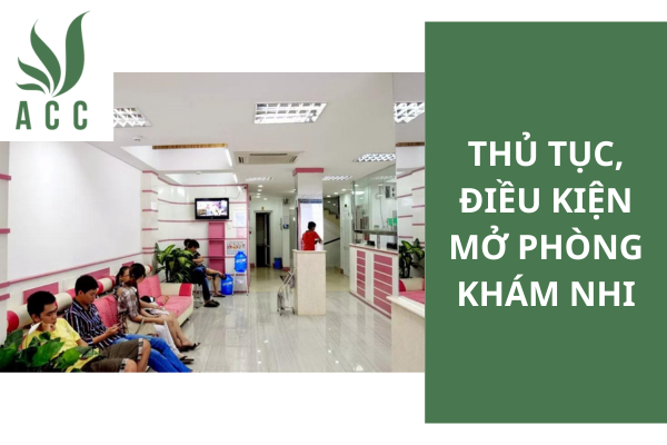 Thủ tục, điều kiện mở phòng khám nhi