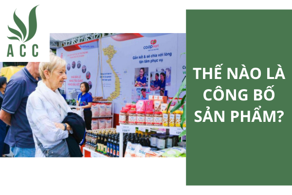 Thế nào là công bố sản phẩm
