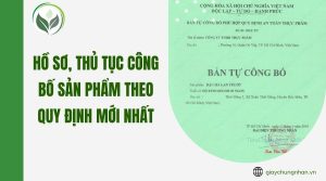 Hồ sơ, thủ tục công bố sản phẩm theo quy định mới nhất