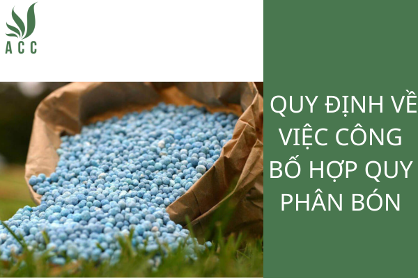 Quy định về việc công bố hợp quy phân bón