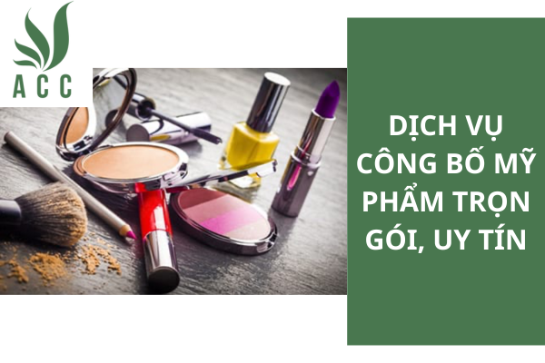 Dịch vụ công bố mỹ phẩm trọn gói, uy tín