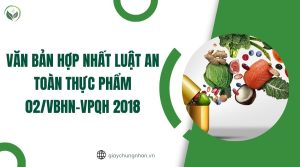 Văn bản hợp nhất luật an toàn thực phẩm 02/VBHN-VPQH 2018