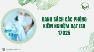 Danh sách các phòng kiểm nghiệm đạt ISO 17025
