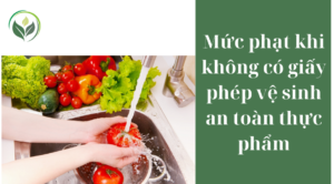 Mức phạt khi không có giấy phép vệ sinh an toàn thực phẩm