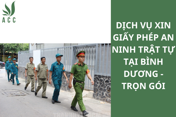 Dịch vụ xin giấy phép an ninh trật tự tại Bình Dương - Trọn gói