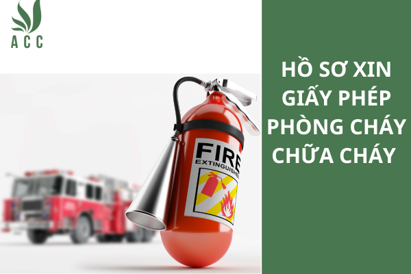 Hồ sơ xin giấy phép phòng cháy chữa cháy