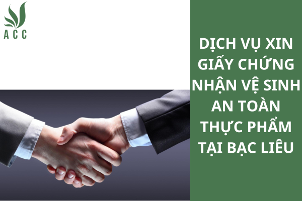 Dịch vụ xin giấy chứng nhận vệ sinh an toàn thực phẩm tại Bạc Liêu