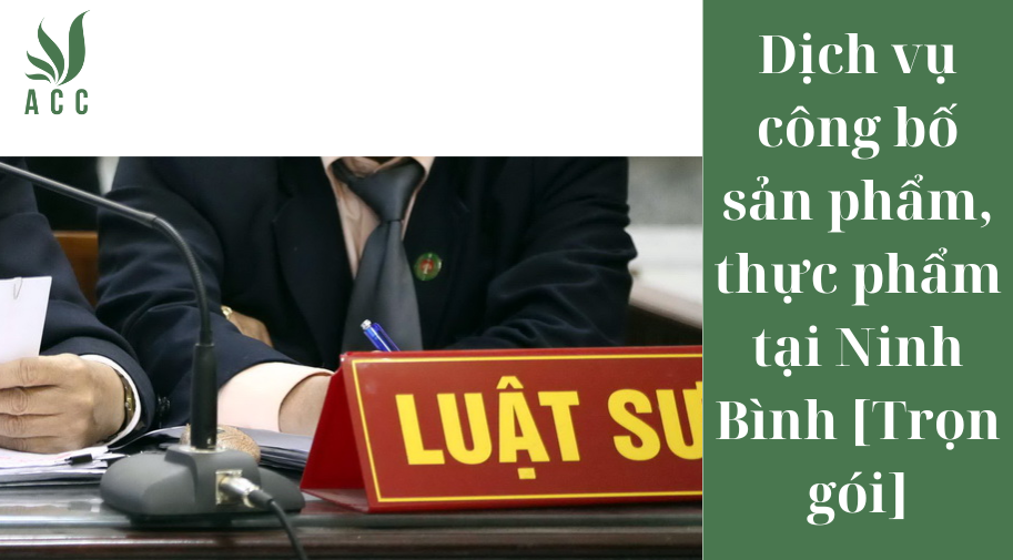 Dịch vụ công bố sản phẩm, thực phẩm tại Ninh Thuận [Trọn gói]