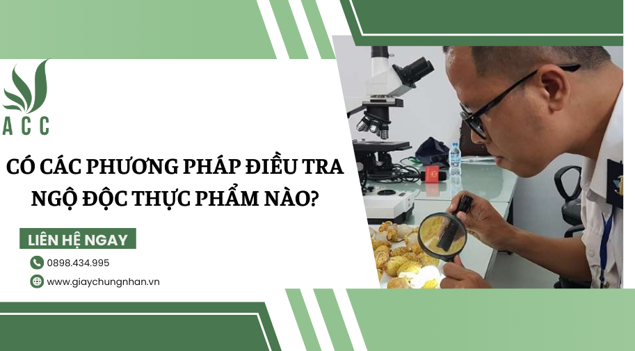 Có các phương pháp điều tra ngộ độc thực phẩm nào?