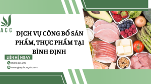 Dịch vụ công bố sản phẩm, thực phẩm tại Bình Định