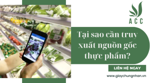 Tại sao cần truy xuất nguồn gốc thực phẩm?