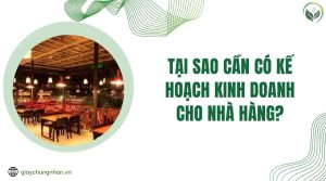 Tại sao cần có kế hoạch kinh doanh cho nhà hàng?