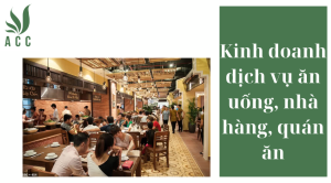 Kinh doanh dịch vụ ăn uống, nhà hàng, quán ăn