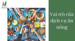 Vai trò của dịch vụ ăn uống