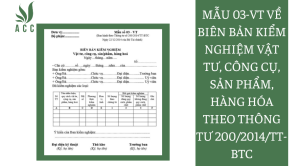 Mẫu 03-VT về biên bản kiểm nghiệm vật tư, công cụ, sản phẩm, hàng hóa theo Thông tư 200/2014/TT-BTC