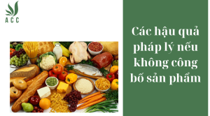 Các hậu quả pháp lý nếu không công bố sản phẩm