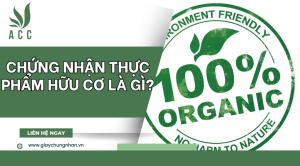 Chứng nhận thực phẩm hữu cơ là gì?