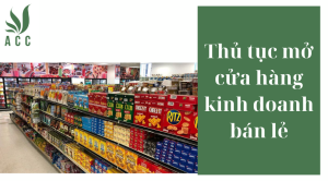 Thủ tục mở cửa hàng kinh doanh bán lẻ