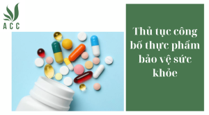 Thủ tục công bố thực phẩm bảo vệ sức khỏe